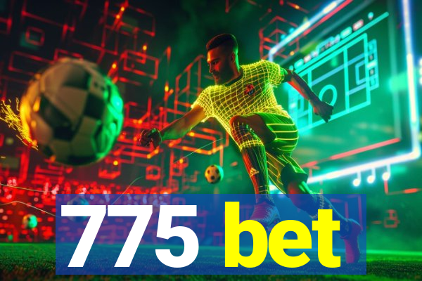 775 bet